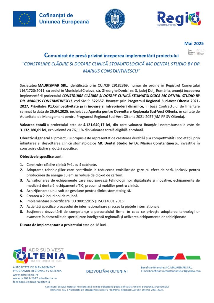 Comunicat de presă în limba română privind începerea proiectului „CONSTRUCȚIE ȘI ECHIPAMENTE PENTRU CLINICA STOMATOLOGICĂ DR. MARIUS CONSTANTINESCU”, care prezintă siglele programelor UE și românești.