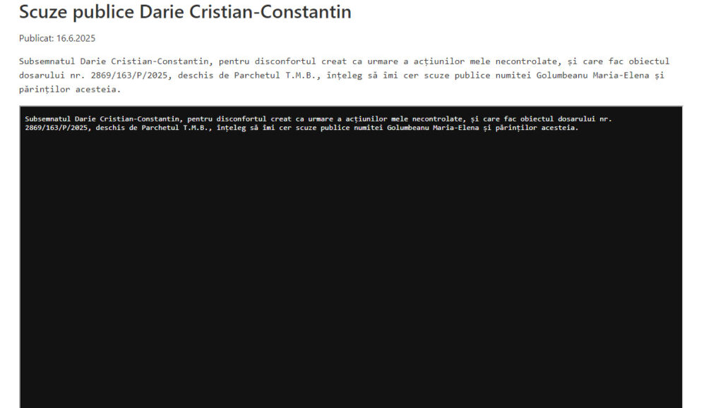 O pagină web cu o declarație publică de scuze în limba română din partea lui Darie Cristian-Constantin privind acțiunile legate de dosarul nr. 2805/169/2025, publicată pe 16 iunie 2025.