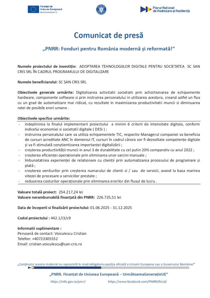 Comunicat de presă în limba română despre proiectul companiei SAN CRIS SRL de adoptare a tehnologiilor digitale pentru digitalizarea afacerilor în cadrul PNRR, inclusiv obiective, numele beneficiarului, valoarea finanțării și informații de contact.