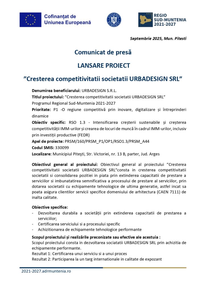 Un comunicat de presă care anunță lansarea proiectului "Cresterea competitivitatii societatii URBADESIGN SRL", cofinanțat de Uniunea Europeană, cu obiective, date de contact și coduri de proiect.