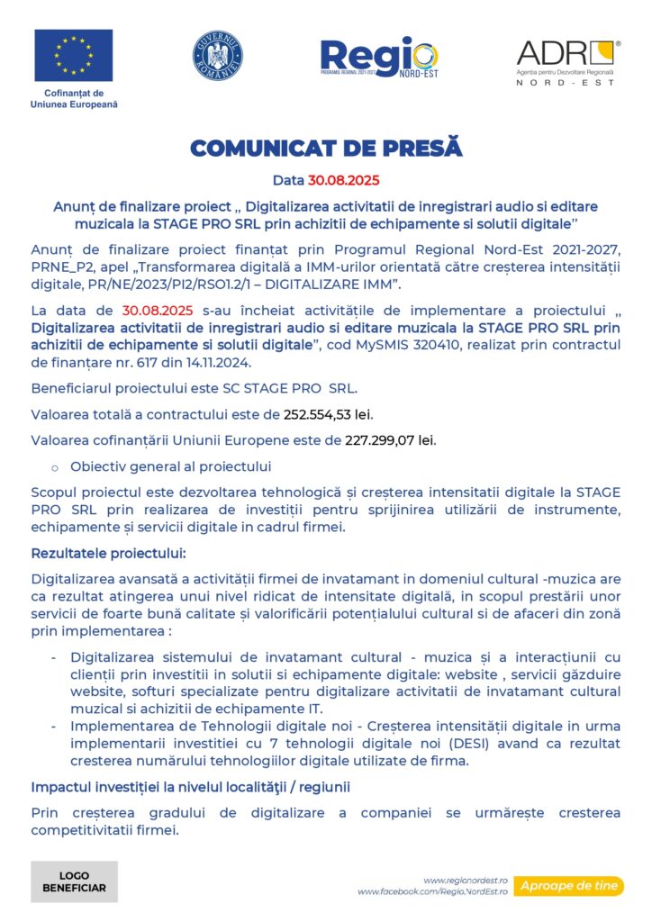 Un comunicat de presă în limba română anunță finalizarea unui proiect de digitalizare pentru STAGE PRO SRL, finanțat prin Programul Regional Nord-Est 2021-2027 și Uniunea Europeană, datat 30.08.2025.