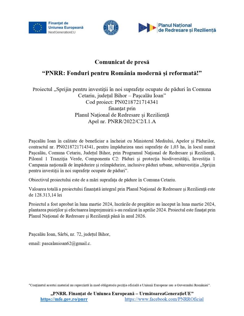 Comunicat de presă cu logo-urile Guvernului Rom&acirc;niei, UE și PNRR, care descrie un proiect de investiții &icirc;n terenuri &icirc;n comuna Cetariu, județul Bihor, finanțat de PNRR, cu informații de contact și link-uri către site-uri web.
