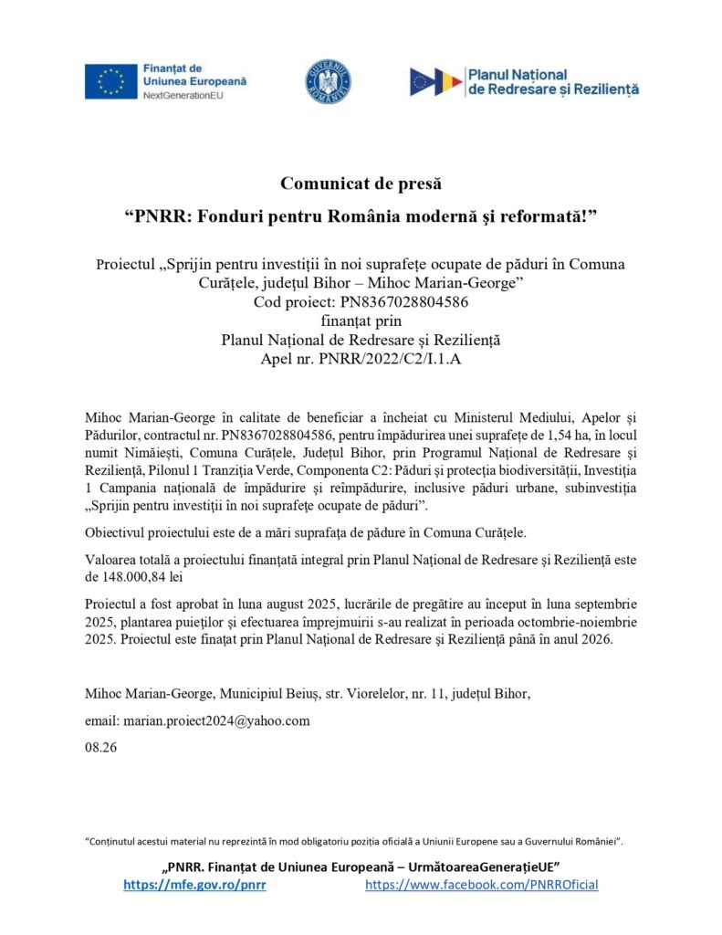 Comunicat de presă în limba română despre un proiect finanțat de PNRR pentru sprijinirea investițiilor în zonele împădurite din Curățele, Bihor. Documentul conține logo-uri oficiale, detalii despre proiect și informații de contact.