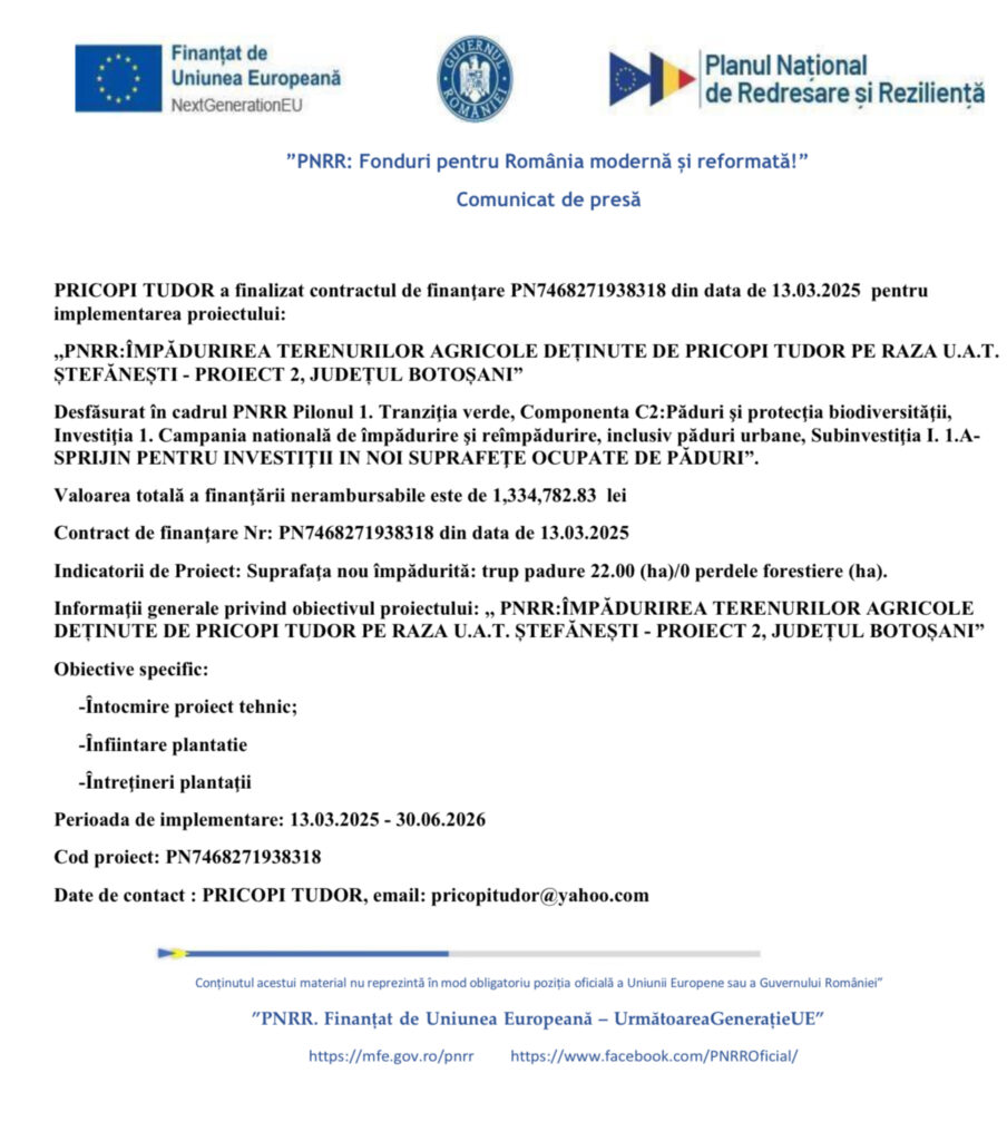 Un document rom&acirc;nesc care detaliază un contract de finanțare &icirc;n cadrul Planului național de redresare și reziliență pentru &icirc;mpădurirea terenurilor agricole din județul Botoșani, enumer&acirc;nd obiectivele, datele contractului și siglele guvernamentale relevante.