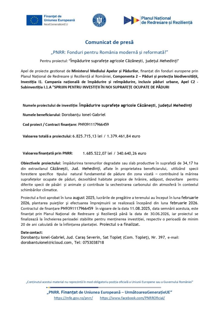 Comunicat de presă în limba română cu logo-uri în partea de sus, detaliind proiectul finanțat de UE pentru împădurirea terenurilor agricole din județul Mehedinți, România; include date financiare, obiective și informații de contact pentru proiect.