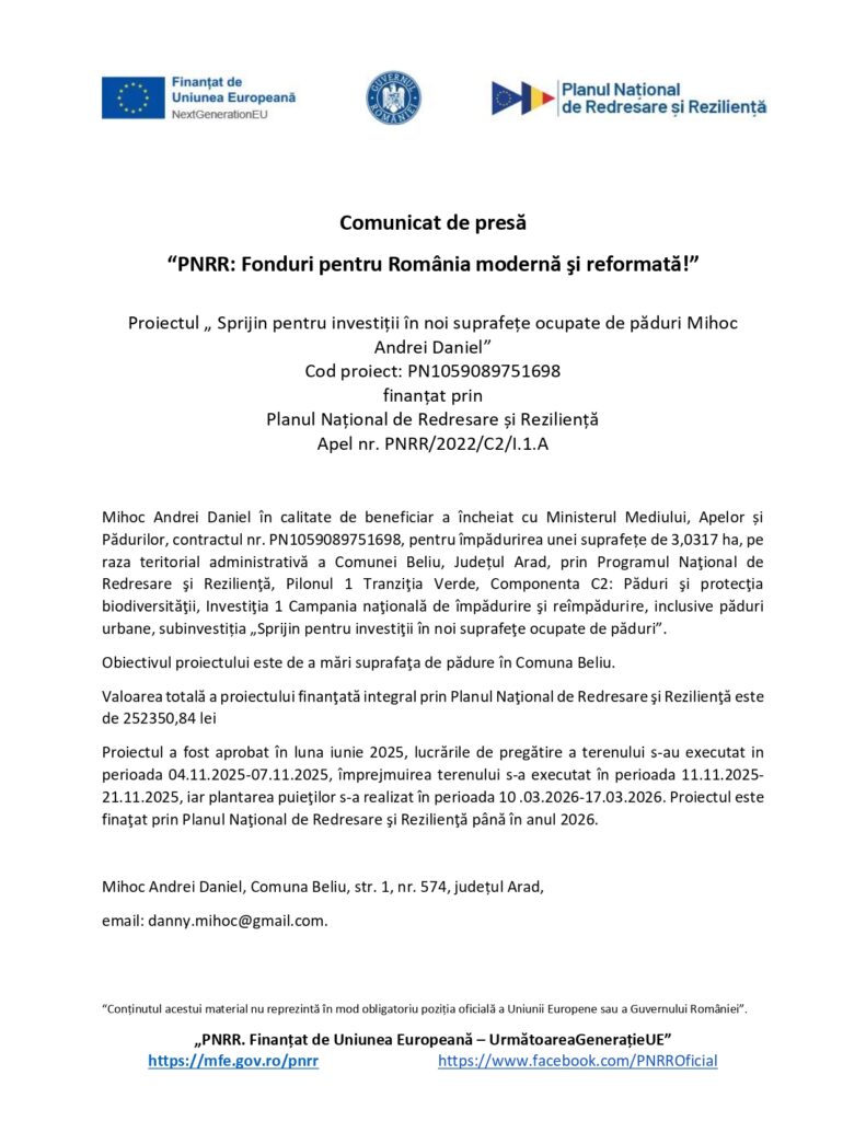 Un comunicat de presă rom&acirc;nesc cu logo-urile UE și guvernamentale &icirc;n partea de sus, intitulat "PNRR: Fonduri pentru Rom&acirc;nia modernă și reformată!", care detaliază un proiect de investiții forestiere și informații de contact pentru Andrei Daniel Mihoc.