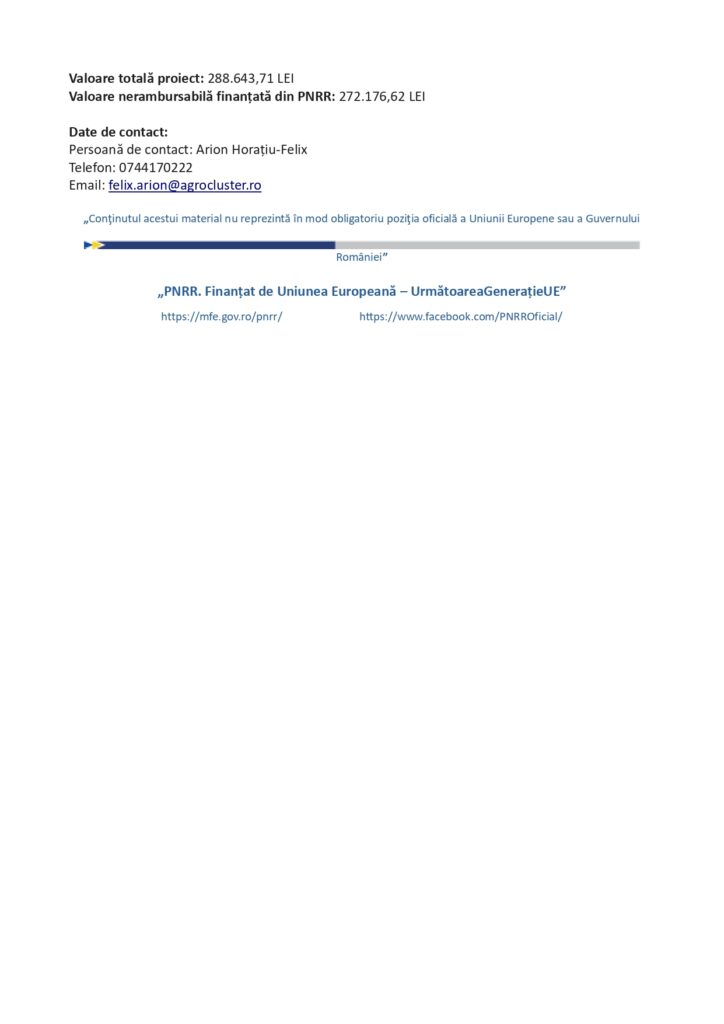Un document care prezintă detalii privind finanțarea proiectului &icirc;n limba rom&acirc;nă, inclusiv valoarea totală și valoarea finanțată, informații de contact pentru Horatiu-Felix Arion, o declarație de exonerare de răspundere, steagul Rom&acirc;niei și linkuri către informații privind finanțarea UE.
