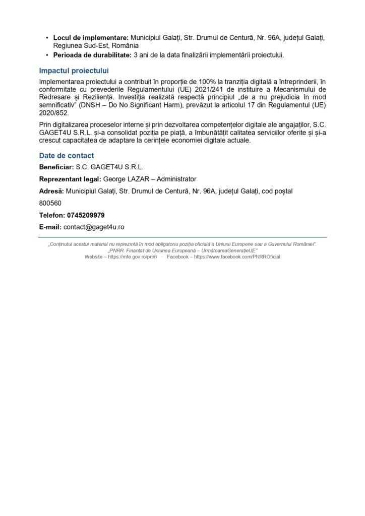 Informații de contact pentru implementarea proiectului. Include locația, durata, impactul, beneficiarul, reprezentantul legal, adresa, telefonul și adresa de e-mail.