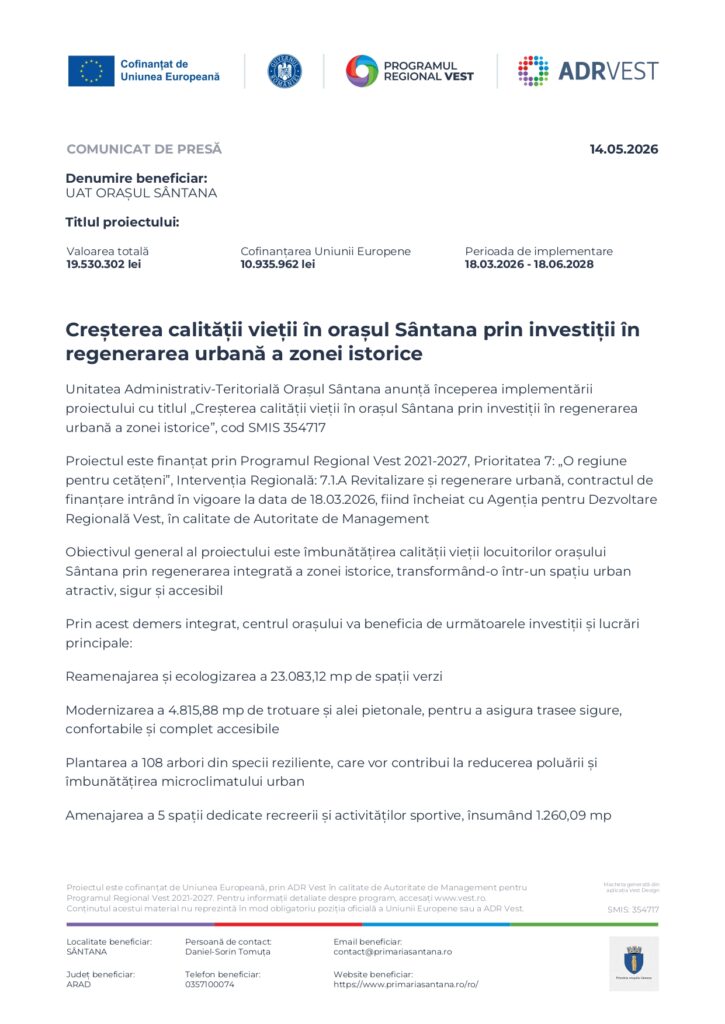 Document de presă &icirc;n limba rom&acirc;nă care detaliază un proiect de regenerare urbană &icirc;n S&acirc;ntana, enumer&acirc;nd titlul proiectului, sursele de finanțare, perioada de implementare, valorile financiare și rezultatele așteptate, cu logo-urile oficiale &icirc;n partea de sus.