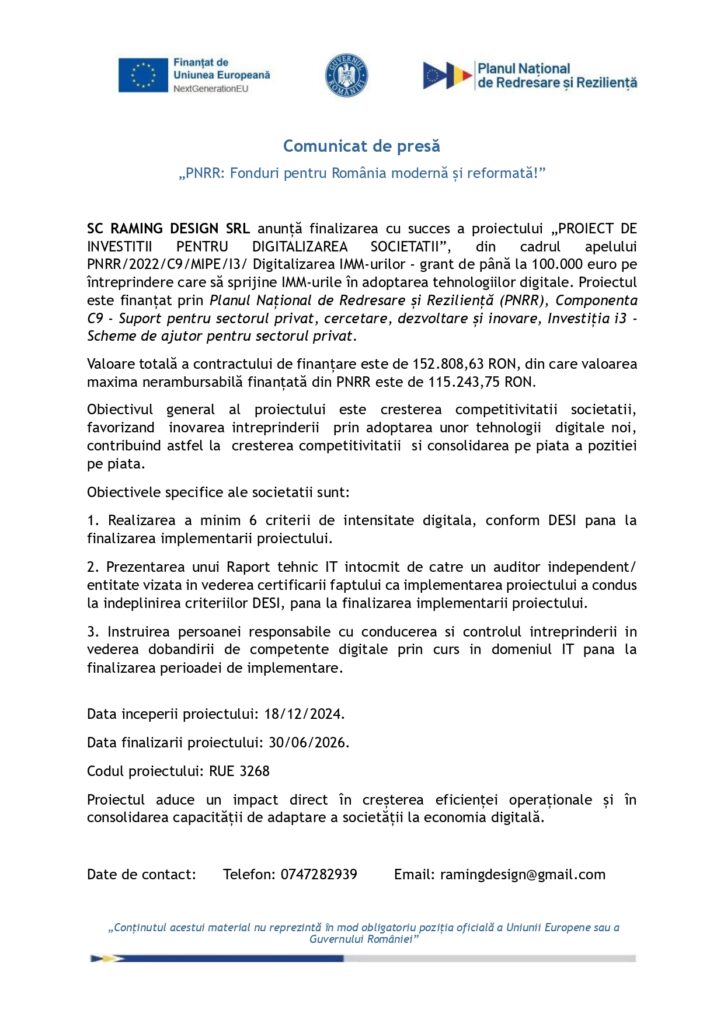 Un comunicat de presă rom&acirc;nesc pe antet oficial anunță finalizarea unui proiect de investiții &icirc;n digitalizare de către SC RAMING DESIGN SRL, enumer&acirc;nd sursele de finanțare, obiectivele și informațiile de contact, cu logo-urile și detaliile programului &icirc;n partea de sus.