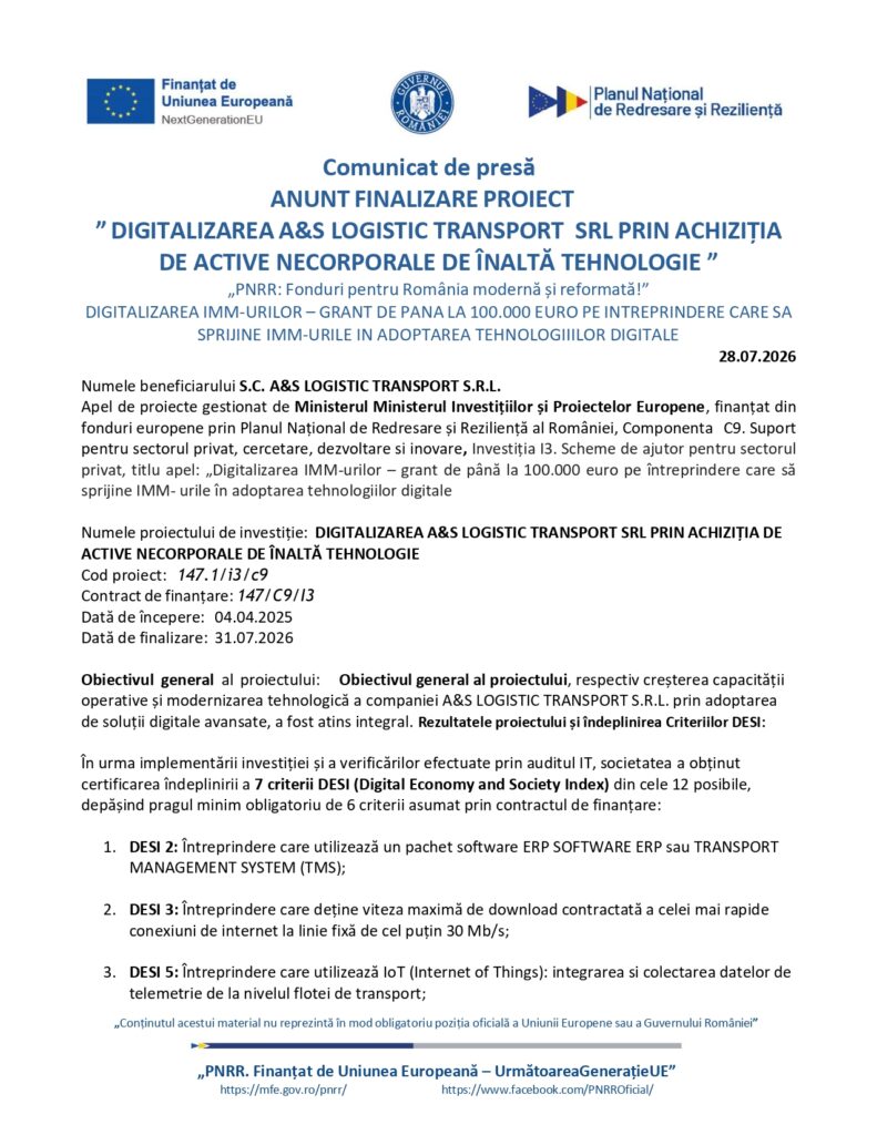Anunț oficial pe fundal alb, cu siglele Uniunii Europene și ale Guvernului Rom&acirc;niei, privind finalizarea proiectului de achiziție tehnologică al A&amp;S Logistic Transport SRL, detalii privind finanțarea și obiectivele vizibile.