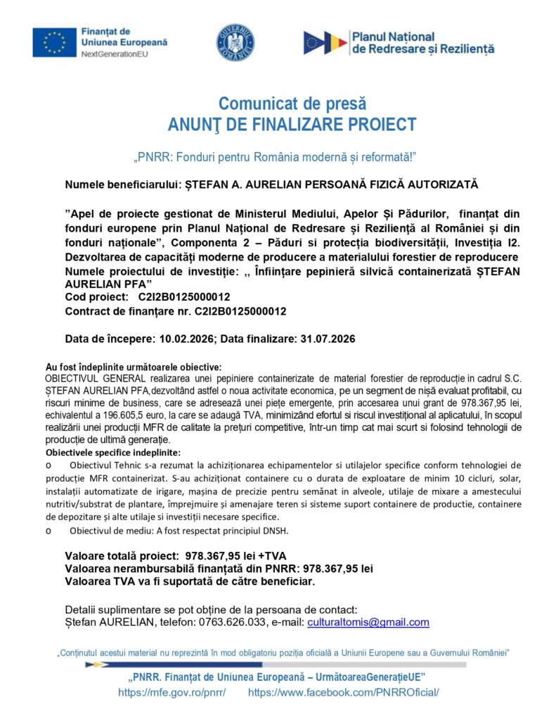 Comunicat de presă &icirc;n limba rom&acirc;nă privind finalizarea proiectului finanțat de UE pentru Ștefan A. Aurelian PFA; sunt prezentate siglele instituțiilor europene, detalii despre obiective, codul proiectului și datele de contact oficiale.