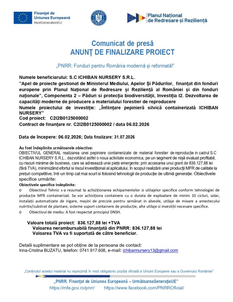 Comunicat oficial cu siglele Guvernului, proiect de mediu finalizat de SC ICHIBAN NURSERY S.R.L., coduri de proiect, date și date de contact.