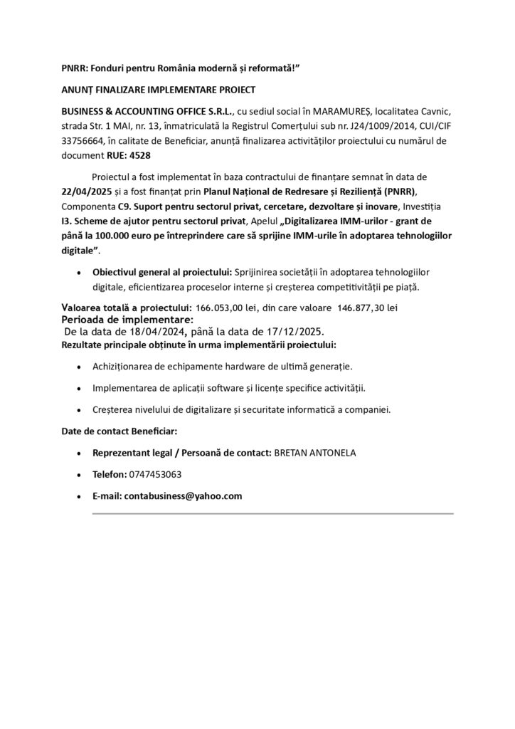 Notificare privind finalizarea proiectului în limba română, conținând datele organizației, perioada de implementare, informații despre finanțare, obiectivele proiectului, datele de contact ale beneficiarului și semnătura; document oficial scanat, în scopul asigurării transparenței.