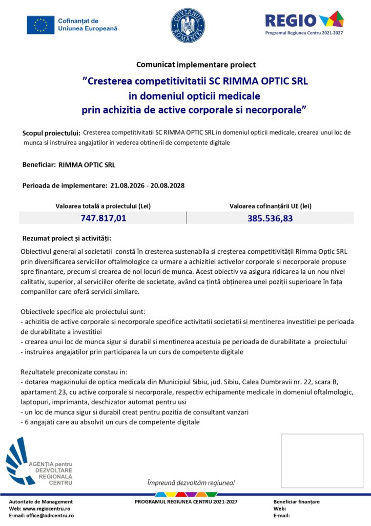 Document oficial de proiect din România privind finanțarea societății RIMMA OPTIC SRL în scopul creșterii competitivității în domeniul opticii medicale prin achiziționarea de echipamente, conținând detalii despre beneficiar, titlul proiectului, valoarea acestuia, finanțarea din partea UE și siglele instituțiilor menționate mai sus.
